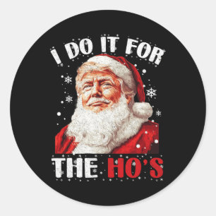 Adesivo Redondo Trump Natal Papai Noel Eu Faço Isso Para O Hos Cu