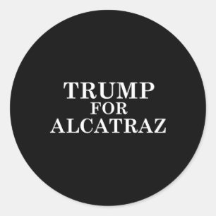 Adesivo Redondo Trump Para Prisão de Alcatraz Política Anti Donald