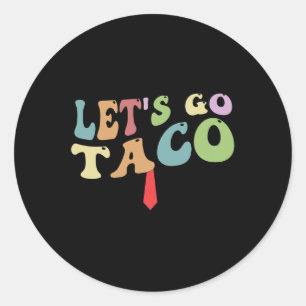 Adesivo Redondo Trump Sempre Desiste Vamos Lá Taco Divertido Retro