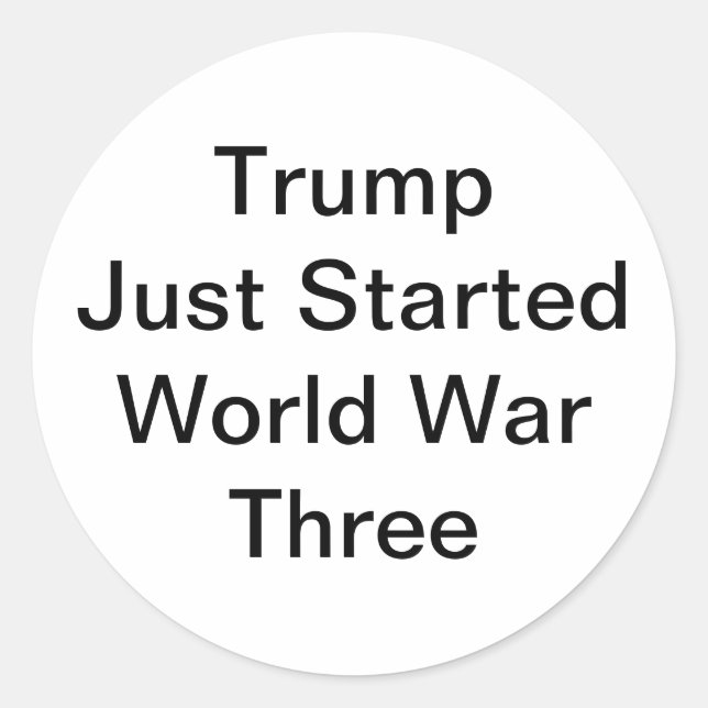 Adesivo Redondo Trump Started World War Three Hankamer Artjunkhaus (Frente)