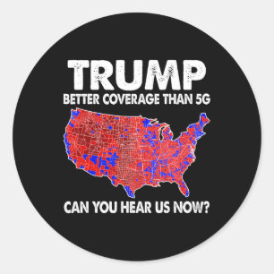 Adesivo Redondo Trump Tem Melhor Cobertura Do Que Mapa De 5g Trump