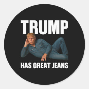 Adesivo Redondo Trump Tem Ótimas Calças Jeans Dito Engraçado de Me