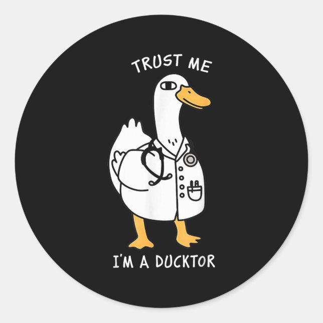 Adesivo Redondo Trust Me I'm A Ductor Whimsical Duck Doctor Animal (Frente)