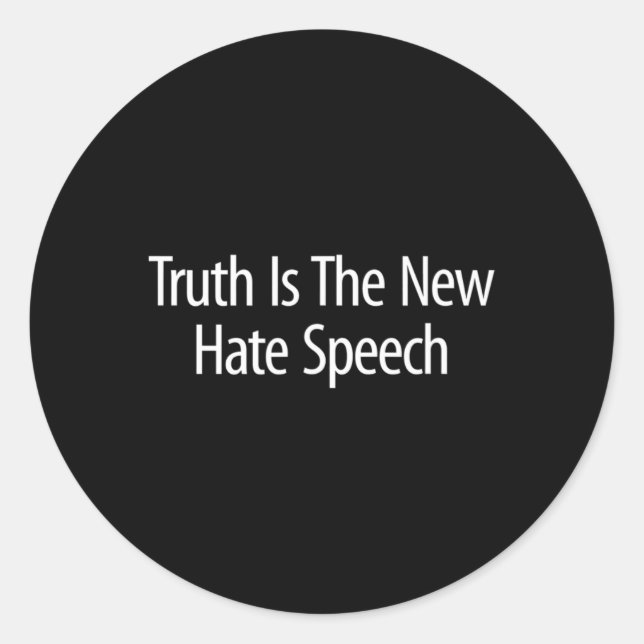 Adesivo Redondo Truth Is The New Hate Speech -  (Frente)
