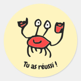 Adesivo Redondo Tu as réussi, petit crabe ! – Autocollants
