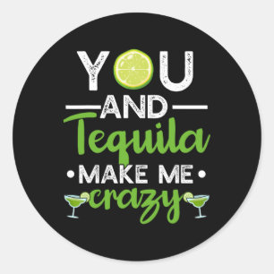 Adesivo Redondo Tu E A Tequila Fazem-Me Uma Tequila Mexicana Louca