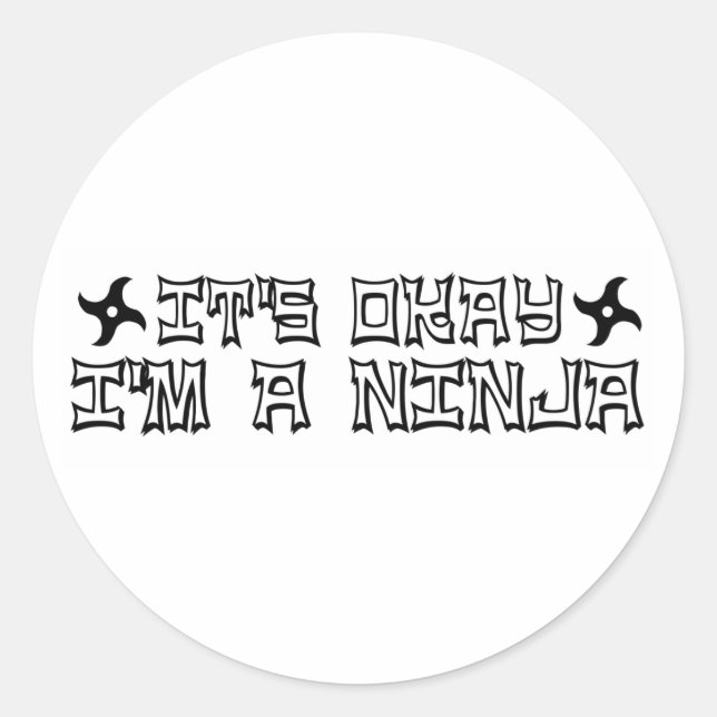 Adesivo Redondo Tudo Bem, Sou Um Ninja. (Frente)