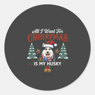 Adesivo Redondo Tudo O Que Queremos No Natal É Cachorro Husky Com