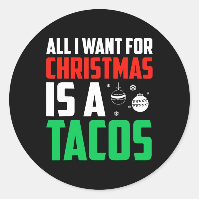Adesivo Redondo Tudo O Que Quero É Uma Comida Rápida Tacos Xmas (Frente)