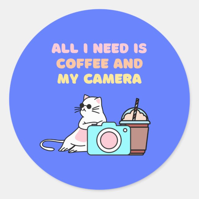 Adesivo Redondo Tudo que preciso é café e minha câmera (Frente)