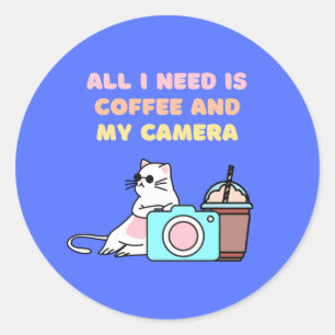 Adesivo Redondo Tudo que preciso é café e minha câmera