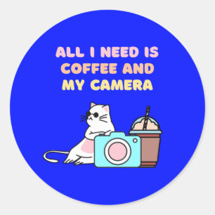 Adesivo Redondo Tudo que preciso é café e minha câmera azul