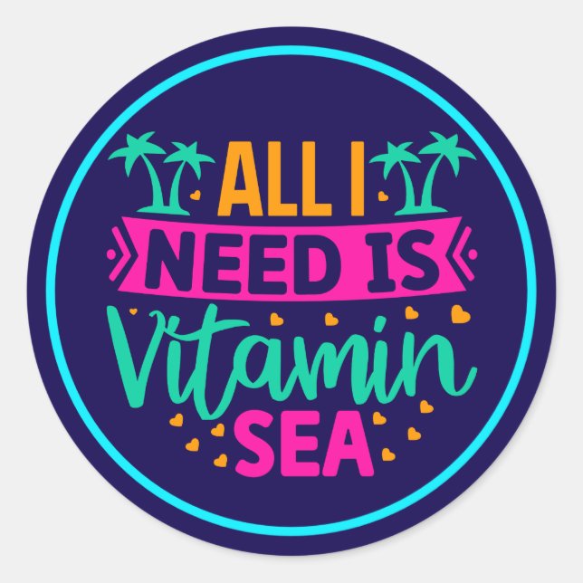 Adesivo Redondo Tudo que Preciso é o Mar da Vitamina (Frente)