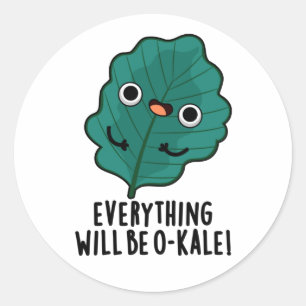 Adesivo Redondo Tudo Vai Ser O-Kale Cute Veggie Pun
