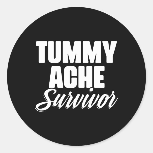 Adesivo Redondo Tummy Ache Survivor Tummy Ache Stomach Ache (Frente)