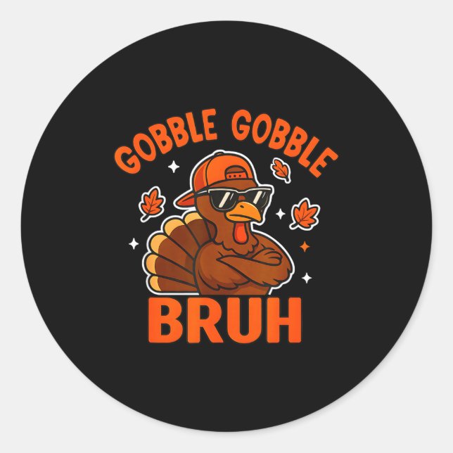 Adesivo Redondo Turkey Bruh Thanksgiving Gobble Shirt Kids Teens B (Frente)