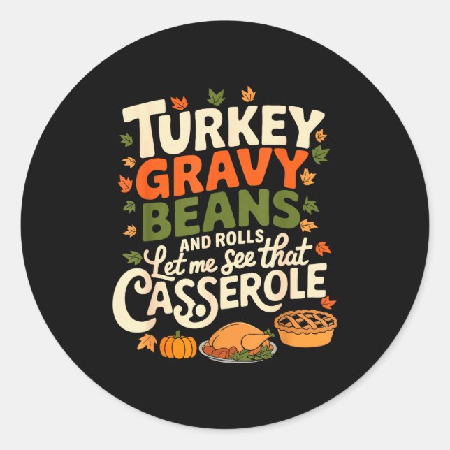 Adesivo Redondo Turkey Gravy Beans And Rolls Cerole Funny Thanksgi (Frente)