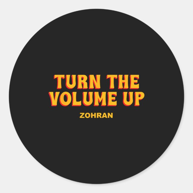 Adesivo Redondo Turn The Volume Up Zohran Quote Saying  (Frente)