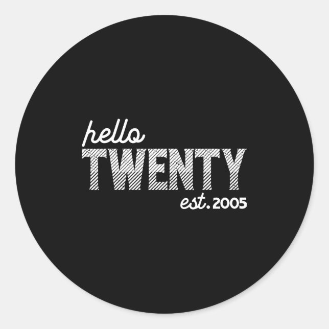 Adesivo Redondo Turning 20th Birthday - Hello Twenty - Est. 2005  (Frente)