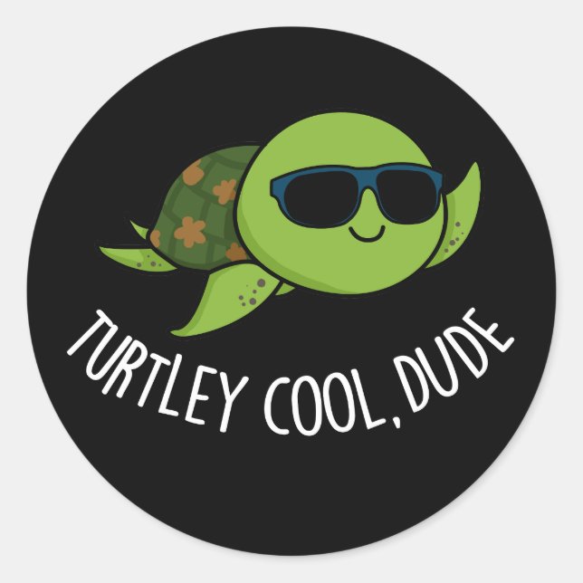 Adesivo Redondo Turtley Legal Dude Funny Turtle Pun Dark BG (Frente)