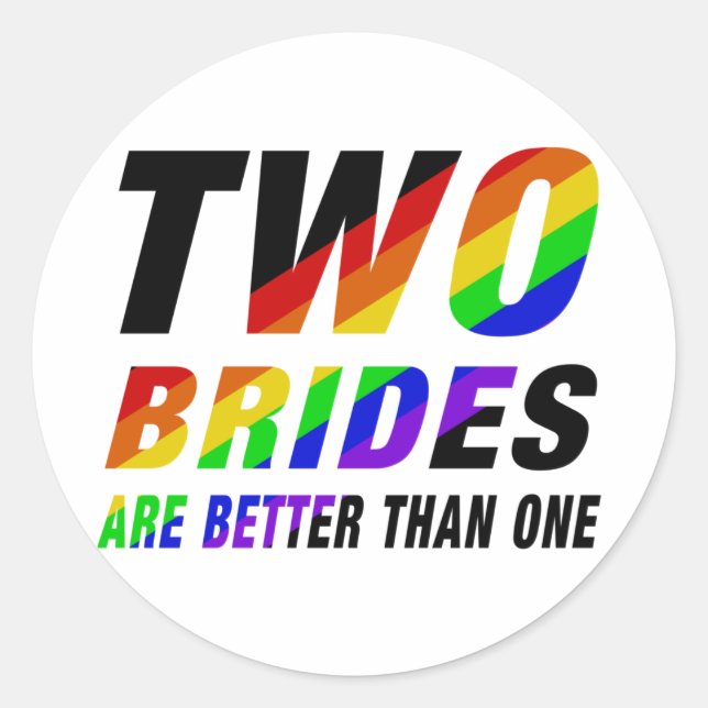 Adesivo Redondo Two brides are better | Lesbian Pride  (Frente)
