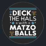 Adesivo Redondo Ugly Hanukkah Deck Hall Com Matzo Ball Chanukah<br><div class="desc">Ugly Hanukkah Deck Hall Com Matzo Ball Chanukah Presente Judeu</div>