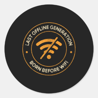 Adesivo Redondo Última Geração Offline Nascida Antes do Wifi Retro