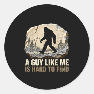 Adesivo Redondo Um cara como eu é difícil de encontrar bigfoot eng