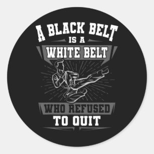 Adesivo Redondo Um Cinturão Negro É Um Cinturão Branco Karate Arte