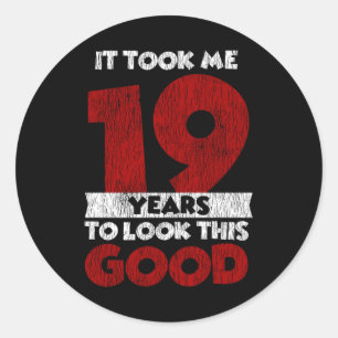 Adesivo Redondo Um Dia De 19 Anos Me Fez Ficar Bem No 19º Anivers