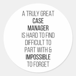 Adesivo Redondo Um Gerente De Casos Verdadeiramente Excelente É Du