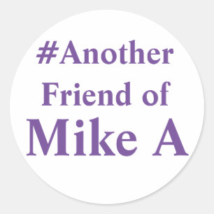 Adesivo Redondo Um outro amigo de Mike A - hashtag