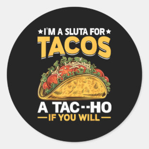 Adesivo Redondo Um por tacos um tac--ho se quiser - comida taco am