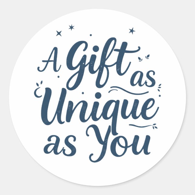 Adesivo Redondo Um presente tão único quanto você (Frente)