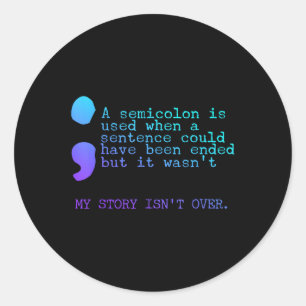 Adesivo Redondo Um Semicolon Minha História Não É Sobre Prevenção