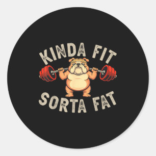 Adesivo Redondo Um Tanto em Forma Meio Gordo Funny Academia Bulldo