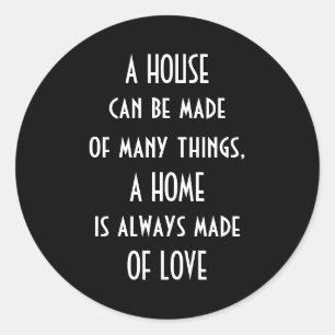 Adesivo Redondo uma casa é sempre feita de amor, citação