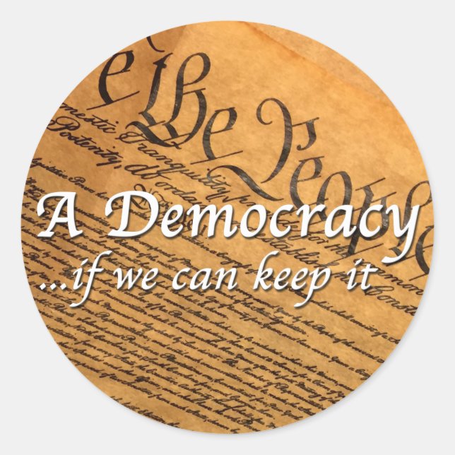 Adesivo Redondo Uma Democracia Se Conseguirmos Mantê-La (Frente)