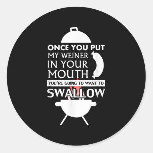 Adesivo Redondo Uma Vez Que Coloque Minha Carne No Seu Churrasco E