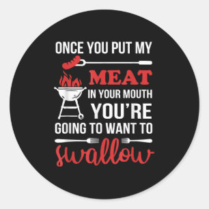 Adesivo Redondo Uma Vez Que Você Coloca Minha Carne No Seu Chef En