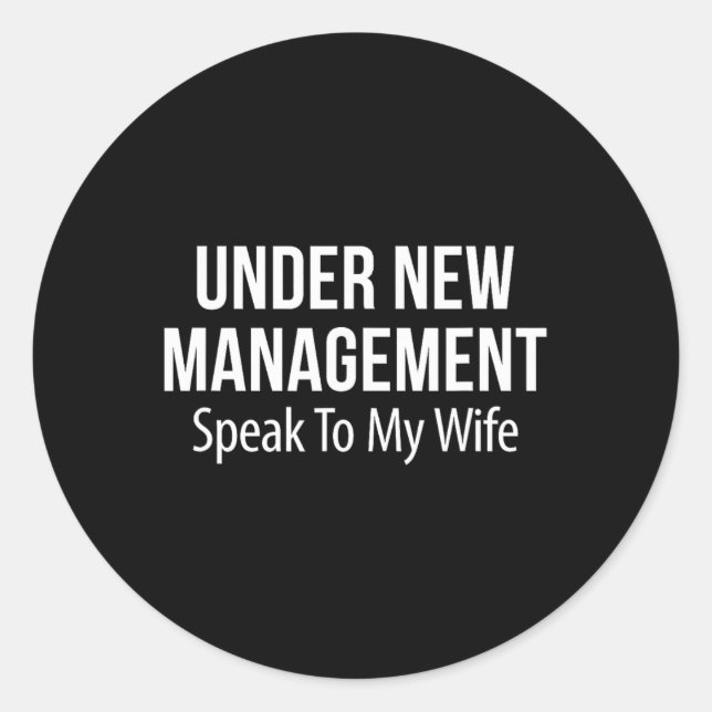 Adesivo Redondo Under New Management - Speak To My Wife -  (Frente)