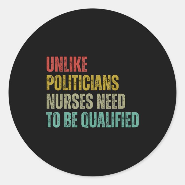 Adesivo Redondo Unlike Liticians Nurses Need To Be Qualified Sarca (Frente)