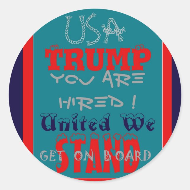 Adesivo Redondo USA Trump Você Está Cansado! United We Stand Art I (Frente)