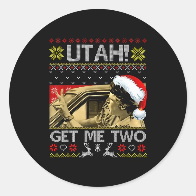 Adesivo Redondo Utah Get Me Two Funny Quote Ugly Xmas Sweater Chri (Frente)