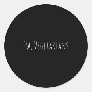 Adesivo Redondo Uw, Vegetarianos Engraçados Presente Para O Sobrem