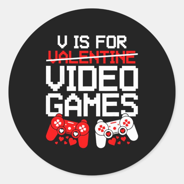 Adesivo Redondo V Is For Video Games Funny Valentines Gamer Love  (Frente)
