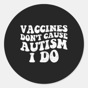 Adesivo Redondo Vacinas para adolescentes não causam autismo I Do1