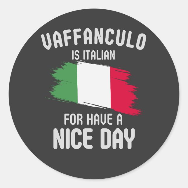 Adesivo Redondo Vaffanculo is italian for have a nice day, Italian (Frente)