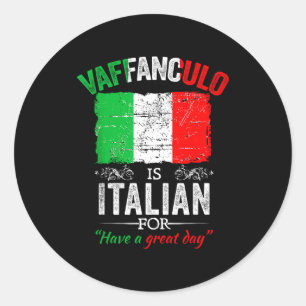 Adesivo Redondo Vaffanculo Tenha Um Ótimo Dia Dito Italiano Engraç