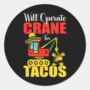 Adesivo Redondo Vai Operar Crane Para Tacos, Comida Engraçado